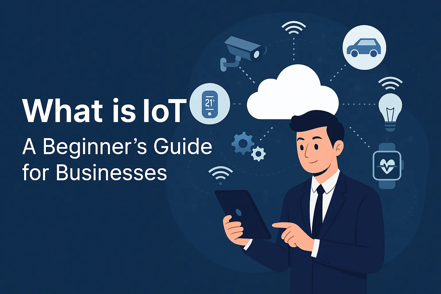 What is IoT A Beginner’s Guide for Businesses